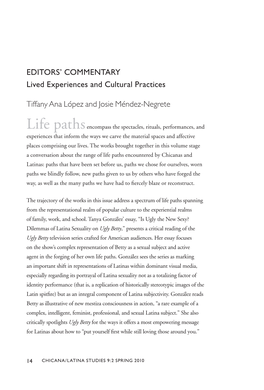 EDITORS' COMMENTARY Lived Experiences and Cultural Practices Tiffany Ana López and Josie Méndez-Negrete