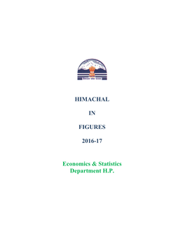 HIMACHAL in FIGURES 2016-17 Economics & Statistics Department H.P