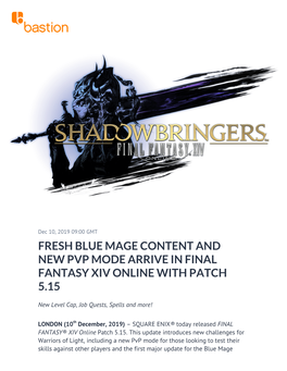 Fresh Blue Mage Content and New Pvp Mode Arrive in Final Fantasy Xiv Online with Patch 5.15