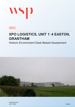 XPO LOGISTICS, UNIT 1–4 EASTON, GRANTHAM Historic Environment Desk-Based Assessment