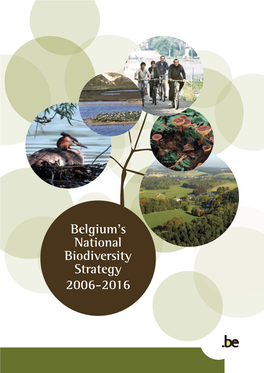 Belgium’S National Biodiversity Strategy 2006-2016 Belgium’S National Biodiversity Strategy 2006-2016