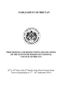 Parliament of Bhutan (Wednesday, 11 Th September 2013 Corresponding to the 6 Th Day of the 8 Th Month of Water Female Snake Year of the Bhutanese Calendar)
