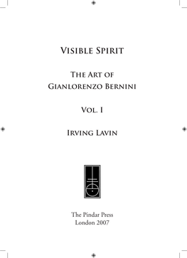 Visible Spirit the Art of Gianlorenzo Bernini Vol. I Irving Lavin