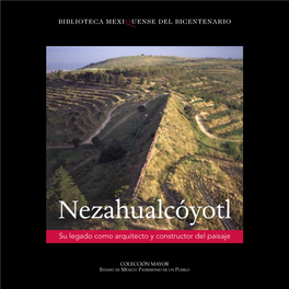 Nezahualcóyotl Su Legado Como Arquitecto Y Constructor Del Paisaje 2