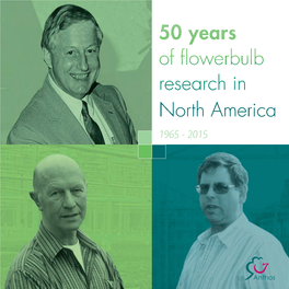 50 Years of Flowerbulb Research in North America 1965 - 2015 50 Years of Flowerbulb Research in North America 1965 - 2015 Table of Contents