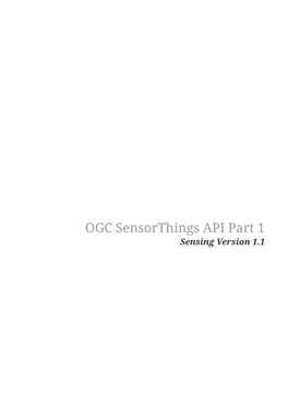 OGC Sensorthings API Part 1 Sensing Version 1.1 Open Geospatial Consortium