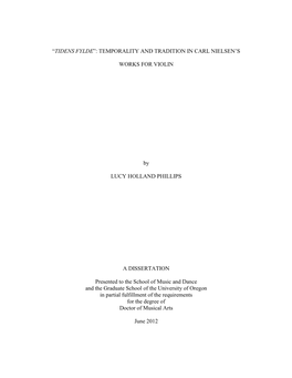 “TIDENS FYLDE”: TEMPORALITY and TRADITION in CARL NIELSEN's WORKS for VIOLIN by LUCY HOLLAND PHILLIPS a DISSERTATION Prese