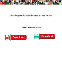 New England Patriots Release Antonio Brown