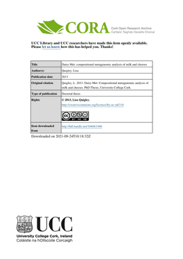 Dairy-Met: Compositional Metagenomic Analysis of Milk and Cheeses Author(S) Quigley, Lisa Publication Date 2013 Original Citation Quigley, L