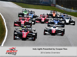 Indy Lights Presented by Cooper Tires 2016 Series Overview About Andersen Promotions