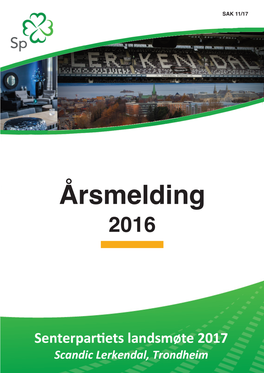 Årsmelding 2016 SENTERPARTIETS ÅRSMELDING 2016