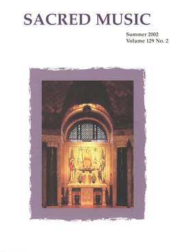 SACRED MUSIC Summer 2002 Volume 129 No.2