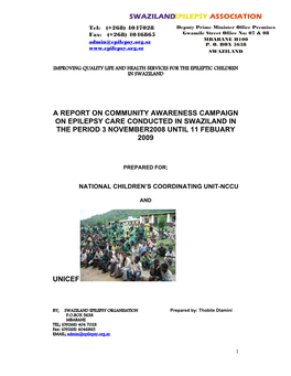 A Report on Community Awareness Campaign on Epilepsy Care Conducted in Swaziland in the Period 3 November2008 Until 11 Febuary 2009