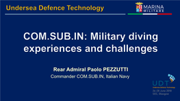 Rear Admiral Paolo PEZZUTTI Commander COM.SUB.IN, Italian Navy HISTORY a «HYBRID» ORGANIZATION