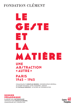 Une Abstraction « Autre » Paris 1945 – 1965