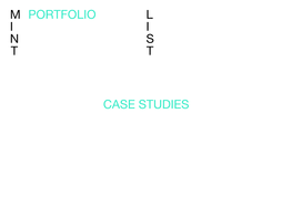 Portfolio M I N T L I S T Case Studies