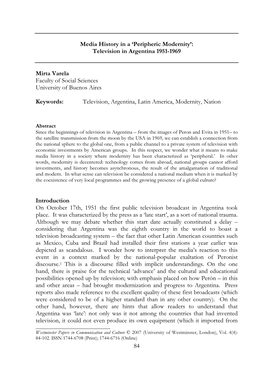 84 Media History in a 'Peripheric Modernity': Television in Argentina 1951-1969 Mirta Varela Faculty of Social Sciences Univ