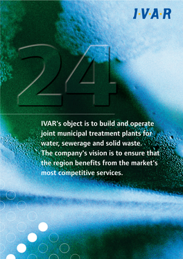 IVAR's Object Is to Build and Operate Joint Municipal Treatment Plants for Water, Sewerage and Solid Waste