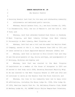 1 SENATE RESOLUTION NO. 28 2 (By Senator Chafin) 3 4 Honoring Senator Jack Yost for His Many and Outstanding Community 5 Achieve