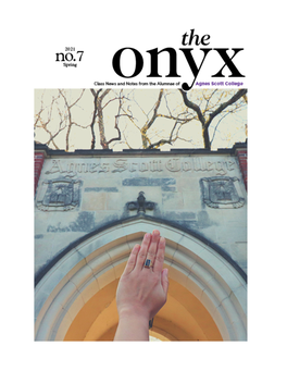The Onyx | Spring 2021 Table of Contents Class News | Page 2 Deaths | Page 58 Births | Page 64