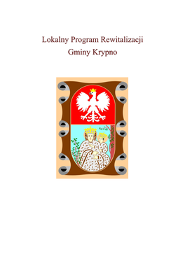 Lokalny Program Rewitalizacji Gminy Krypno Lokalny Program Rewitalizacji Gminy Krypno