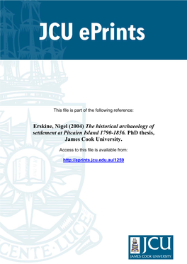 Erskine, Nigel (2004) the Historical Archaeology of Settlement at Pitcairn Island 1790-1856