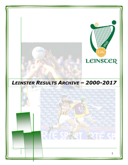 LEINSTER MINOR FOOTBALL CHAMPIONSHIP (From 1929-1999 See Tom Ryall’S Book – Cead Bliain De Chluichi Gaelacha - Pg 140- 142)