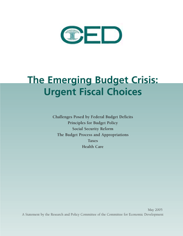 The Emerging Budget Crisis: Urgent Fiscal Choices