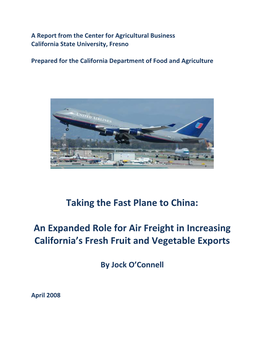 Taking the Fast Plane to China: an Expanded Role for Air Freight in Increasing California's Fresh Fruit and Vegetable Exports