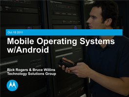 Mobile Operating Systems W/Android
