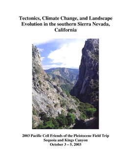 Tectonics, Climate Change, and Landscape Evolution in the Southern Sierra Nevada, California