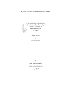 MALE GAZE and the HEROINES of OUR ERA a Thesis Submitted to the Faculty of 4 5 San Francisco State University in Partial Fulfill