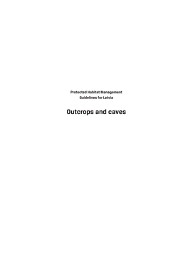 Outcrops and Caves Editor in Chief: Ilze Čakare