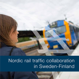 Nordic Rail Traffic Collaboration in Sweden-Finland Tromsö Atlanten NORGE