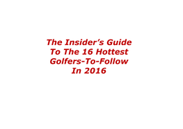 The Insider's Guide to the 16 Hottest Golfers-To-Follow in 2016