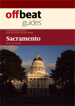 Sacramento JUL 21 - JUL 25, 2010 the Travel Guide Made Just for BOB WEINER and PAT BERG