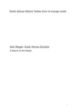 Alex Hepple: South African Socialist South African History Online Lives of Courage Series