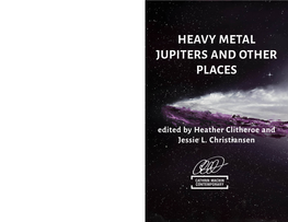 Heavy Metal Jupiters and Other Places