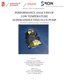 PERFORMANCE ANALYSIS of LOW TEMPERATURE SUPERCONDUCTING FLUX PUMP Researched at SRON Groningen, the Netherlands