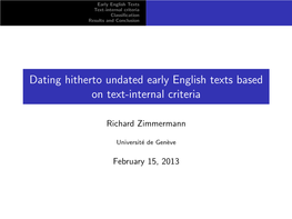 Dating Hitherto Undated Early English Texts Based on Text-Internal Criteria