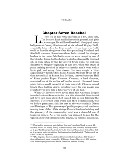 Baseball Efty Fell in Love with Baseball As a Boy, Then Cars, the Beatles, Rock and Roll Music in General, and Girls L As a Teenager