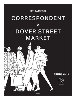 CORRESPONDENT DOVER STREET MARKET 10 Things We Should All Know About the New Dover Street Market on Haymarket