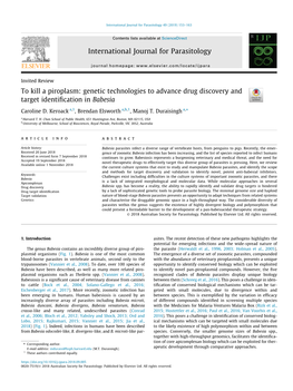 To Kill a Piroplasm: Genetic Technologies to Advance Drug Discovery and Target Identiﬁcation in Babesia ⇑ Caroline D