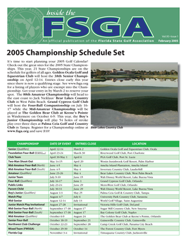 2005 Championship Schedule Set It’S Time to Start Planning Your 2005 Golf Calendar! Check out the Great Sites for the 2005 State Champion- Ships