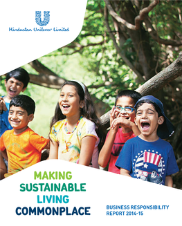 Making Sustainable Living Business Responsibility Commonplace Report 2014-15 Contents