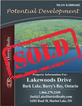 Lakewoods Drive BARK LAKE $12900000.00 +HST