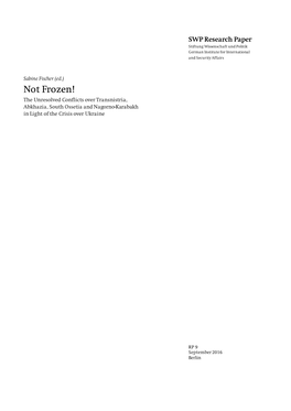 Not Frozen! the Unresolved Conflicts Over Transnistria, Abkhazia, South Ossetia and Nagorno-Karabakh in Light of the Crisis Over Ukraine