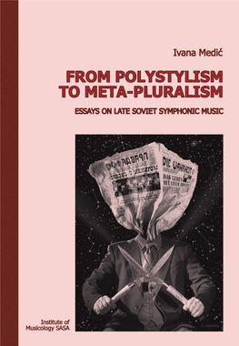 FROM POLYSTYLISM to META-PLURALISM Essays on Late Soviet Symphonic Music
