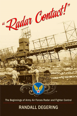 Radar Contact!” the Beginnings of Army Air Forces Radar and Fighter Control