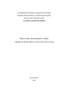 VIDA E MORTE, DOCUMENTÁRIO E FICÇÃO: O Limiar Em Então Morri E Terra Deu Terra Come